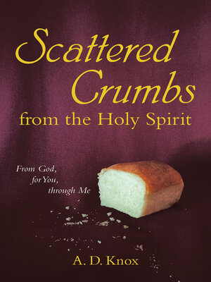 cover image of Scattered Crumbs from the Holy Spirit